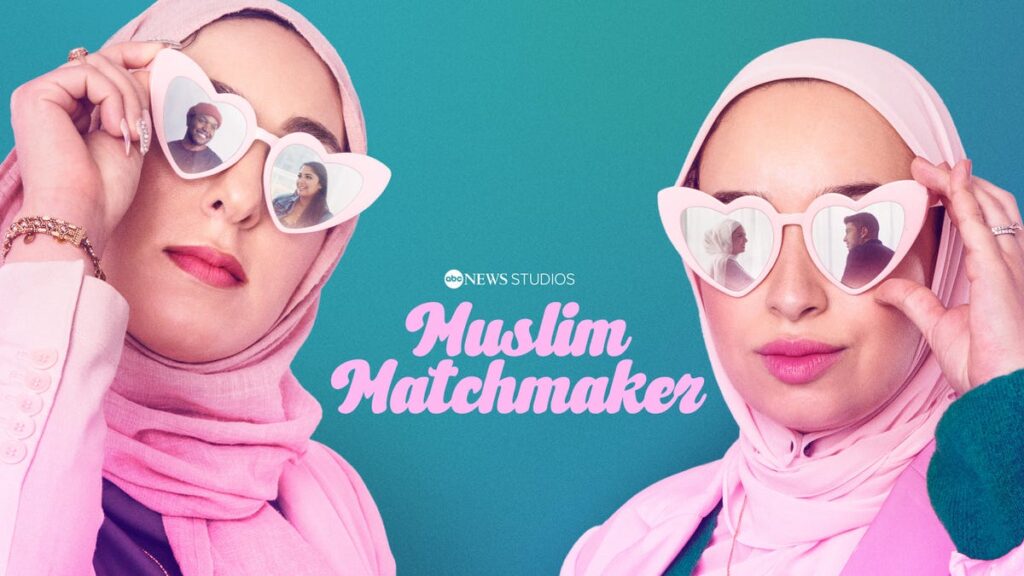 Hulu's 'Muslim Matchmaker' is a refreshing experience of faith and love